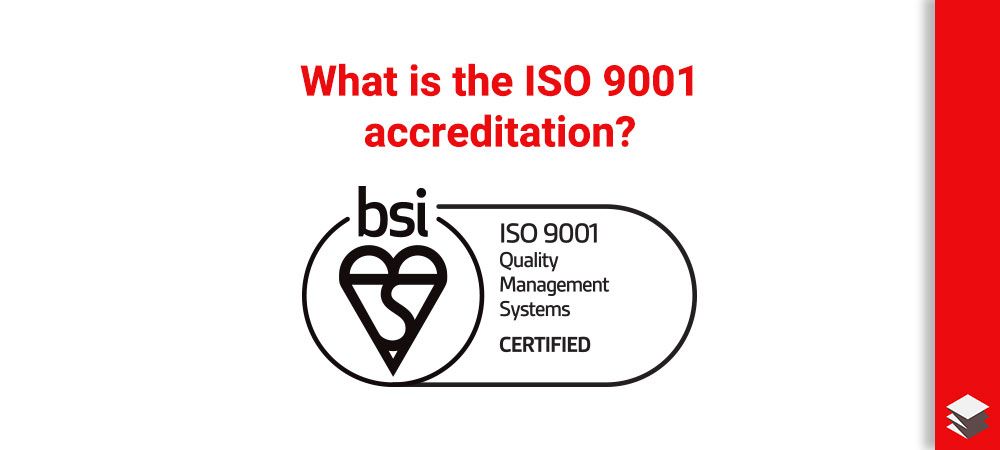 What is the ISO 9001 accreditation?